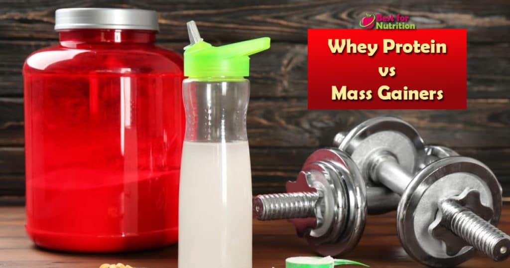 Whey Protein vs mass gainers