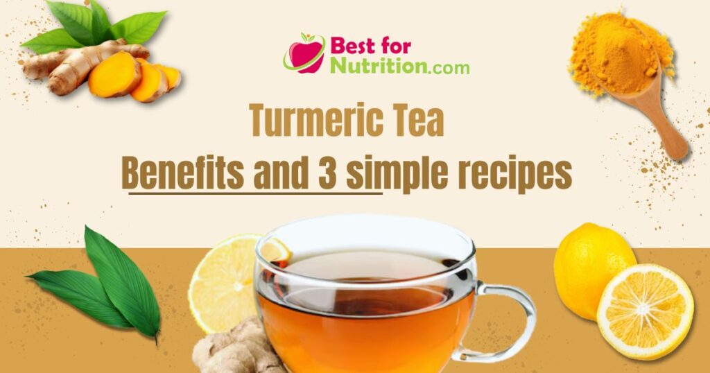 Turmeric Tea: Benefits and 3 Delicious Recipes